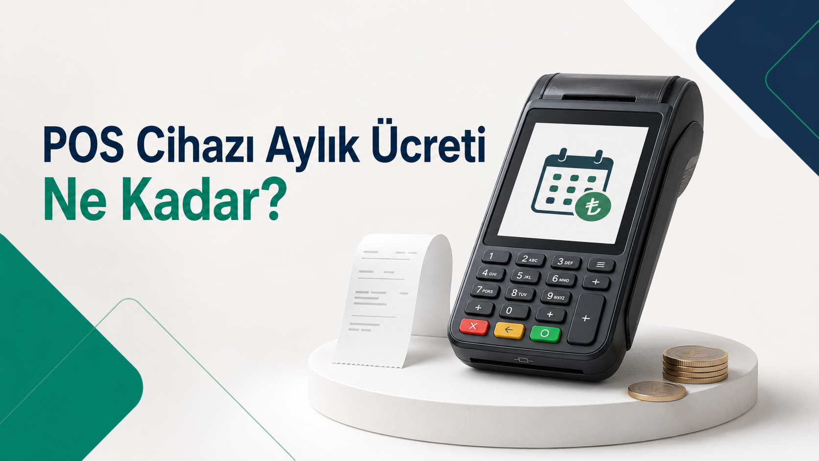 POS Cihazı Aylık Ücreti Ne Kadar? 2026 Güncel Rehber